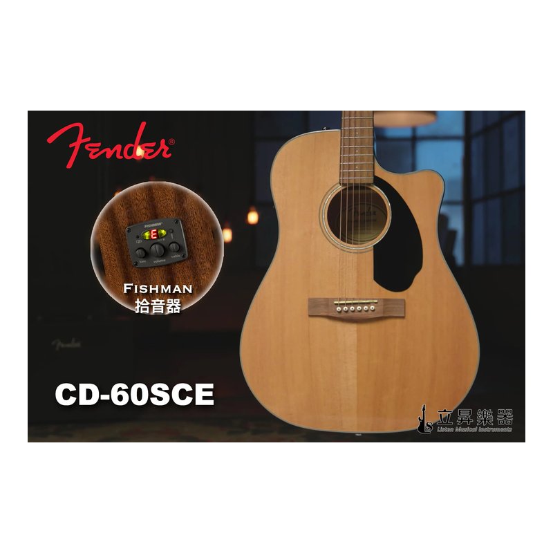 Fender Fender CD-60SCE 原木色 D桶缺角 面單板 電木吉他 FISHMAN拾音器 — 三峽吉他 / Bass